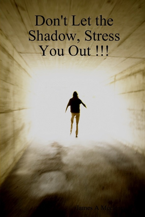 Don't Let the Shadow, Stress You Out !!!