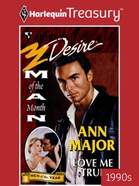 LOVE ME TRUE - Ann Major by  Ann Major PDF Download