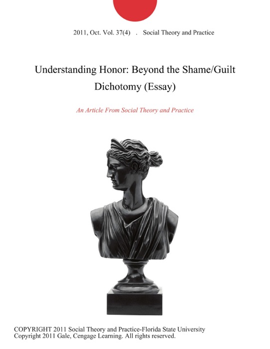 Understanding Honor: Beyond the Shame/Guilt Dichotomy (Essay)