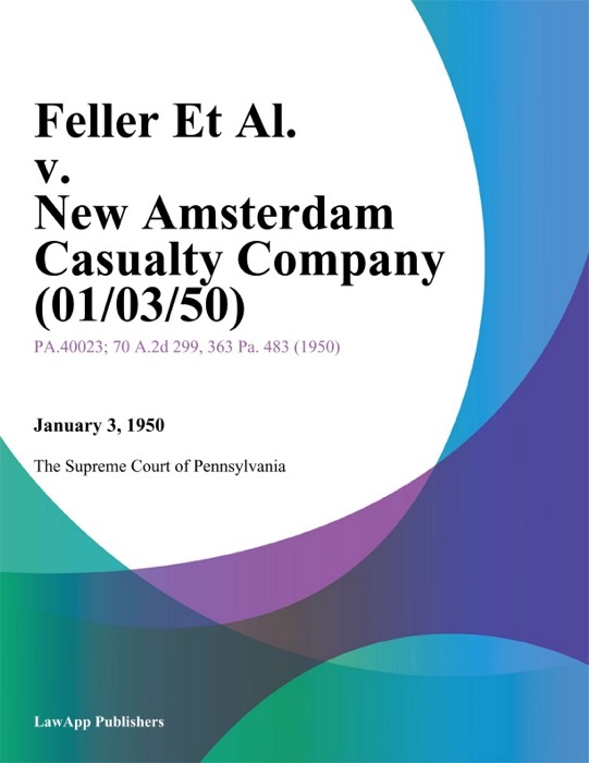 Feller Et Al. v. New Amsterdam Casualty Company