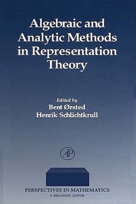 Algebraic and Analytic Methods in Representation Theory