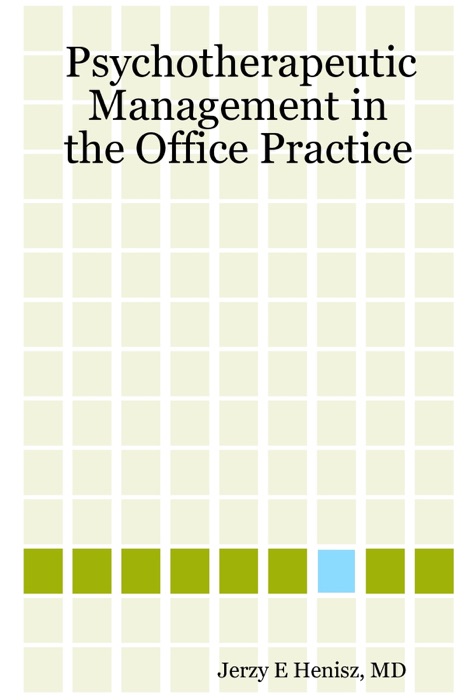 Psychotherapeutic Management In the Office Practice