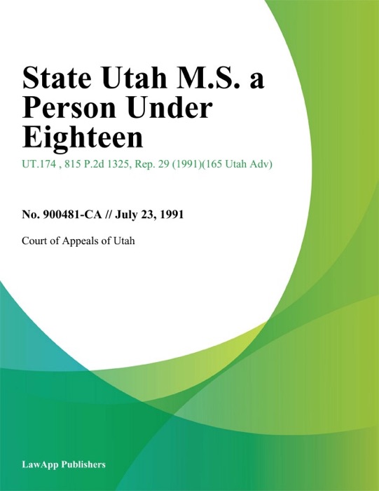 State Utah M.S. a Person Under Eighteen