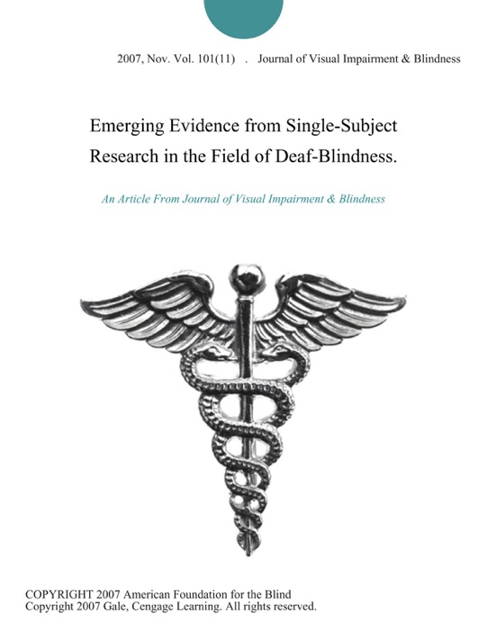 Emerging Evidence from Single-Subject Research in the Field of Deaf-Blindness.