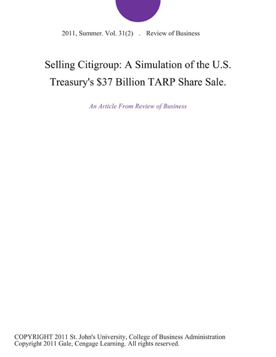 Selling Citigroup: A Simulation of the U.S. Treasury's $37 Billion TARP Share Sale.