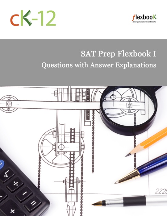 SAT Prep FlexBook (Questions with Answer Explanations)