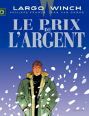 Largo Winch - Tome 13 - Le Prix de l'argent - Philippe Francq & Jean Van Hamme