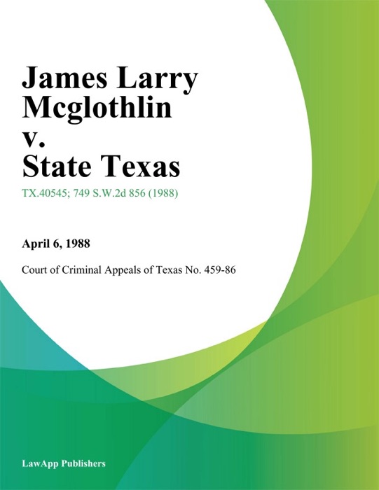 James Larry Mcglothlin v. State Texas