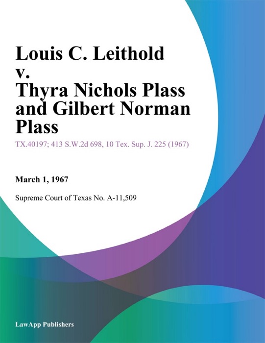 Louis C. Leithold v. Thyra Nichols Plass and Gilbert Norman Plass