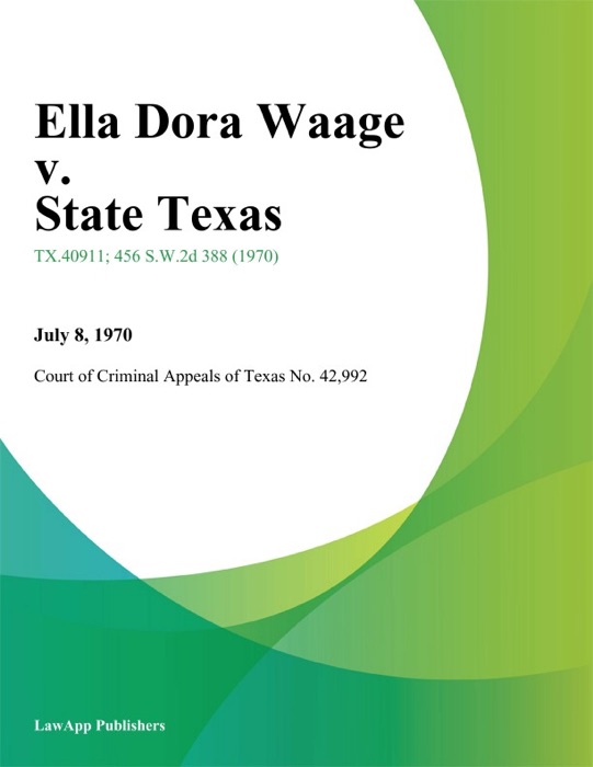 Ella Dora Waage v. State Texas
