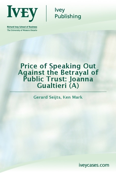 Price of Speaking Out Against the Betrayal of Public Trust: Joanna Gualtieri (A)