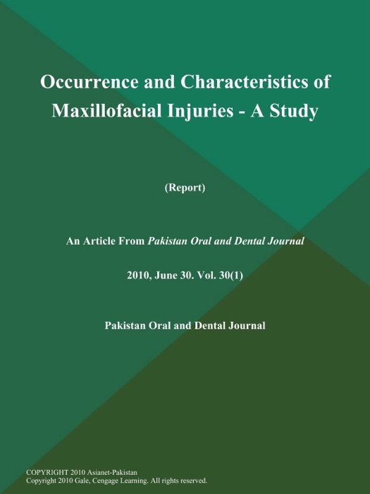 Occurrence and Characteristics of Maxillofacial Injuries - A Study (Report)