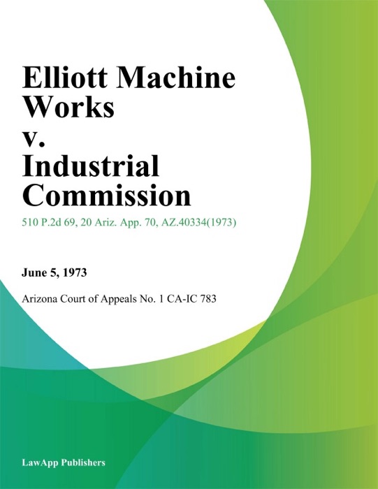 Elliott Machine Works v. Industrial Commission