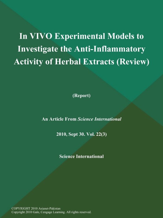 In VIVO Experimental Models to Investigate the Anti-Inflammatory Activity of Herbal Extracts (Review) (Report)