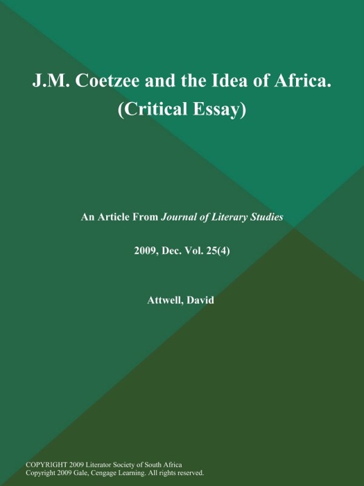 J.M. Coetzee and the Idea of Africa (Critical Essay)