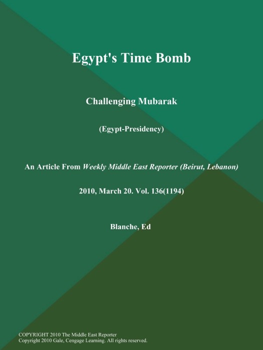 Egypt's Time Bomb: Challenging Mubarak (Egypt-Presidency)