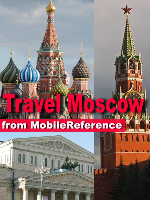 Moscow, Russia. Illustrated Travel Guide, Phrasebook and Maps (Mobi Travel)