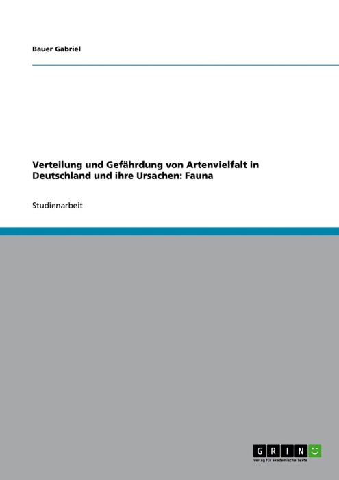 Verteilung und Gefährdung von Artenvielfalt in Deutschland und ihre Ursachen: Fauna