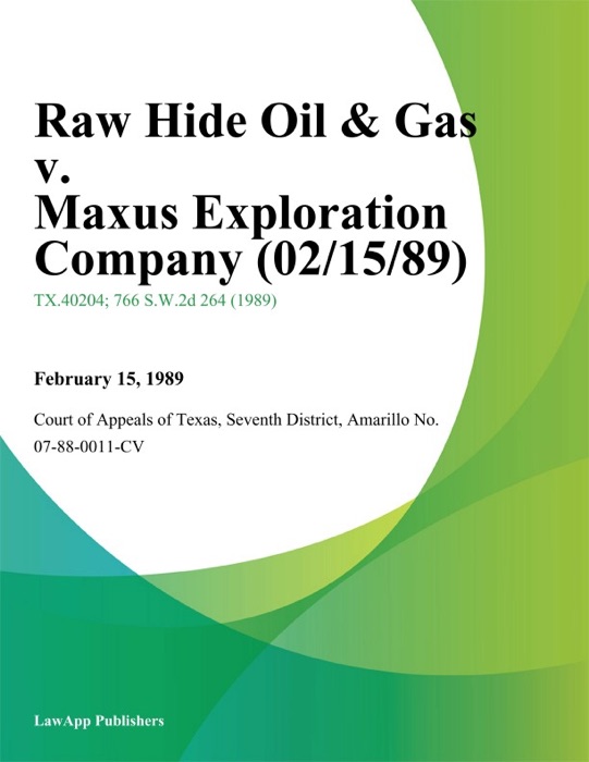 Raw Hide Oil & Gas v. Maxus Exploration Company