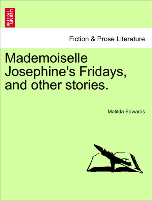 Mademoiselle Josephine's Fridays, and other stories.