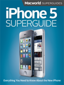 iPhone 5 Superguide - Macworld Editors