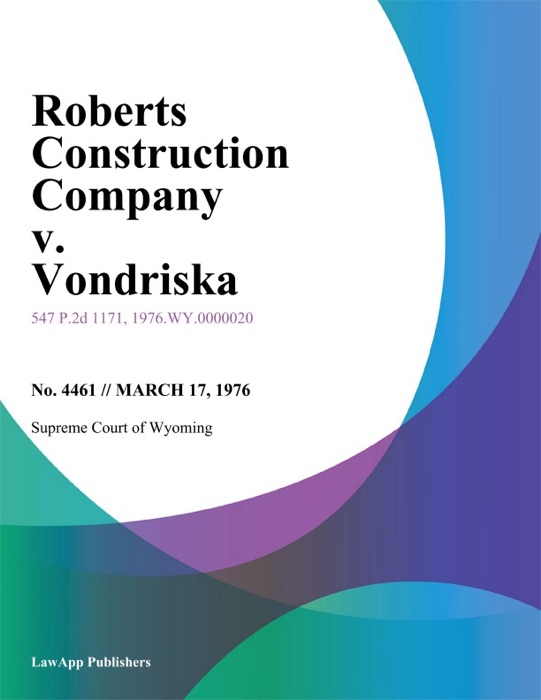 Roberts Construction Company v. Vondriska