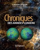 Chroniques des années-lumière - Laurent Drissen