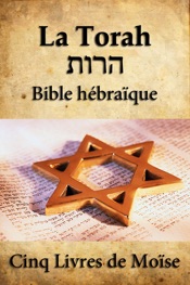 La Torah (Bible Hébraïque)