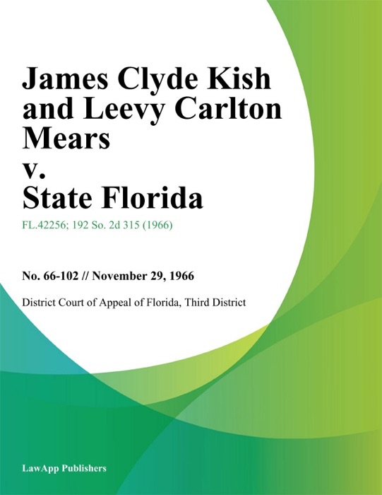 James Clyde Kish and Leevy Carlton Mears v. State Florida