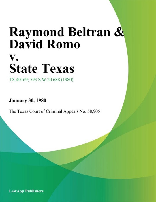 Raymond Beltran & David Romo v. State Texas