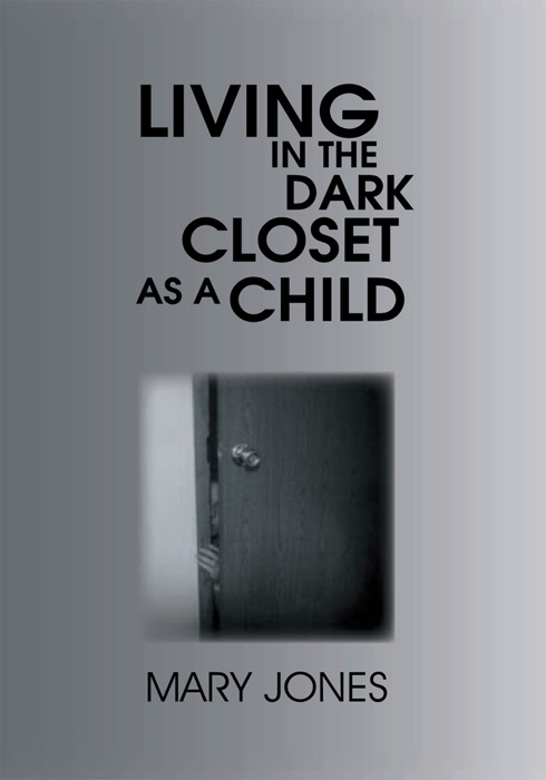 Living In The Dark Closet As A Child