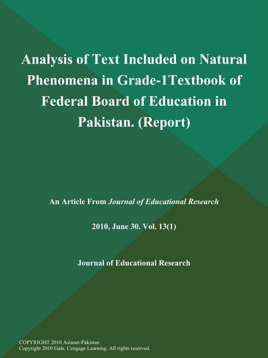 Analysis of Text Included on Natural Phenomena in Grade-1Textbook of Federal Board of Education in Pakistan (Report)