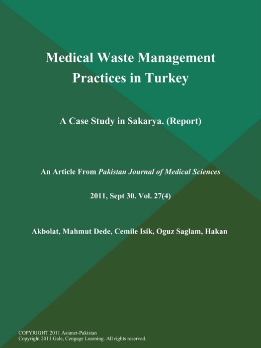 Medical Waste Management Practices in Turkey: A Case Study in Sakarya (Report)