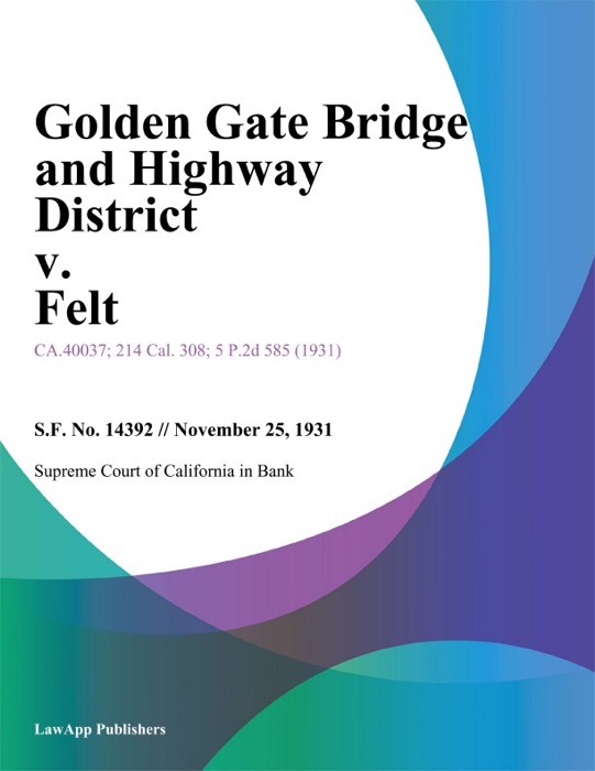 Golden Gate Bridge and Highway District v. Felt