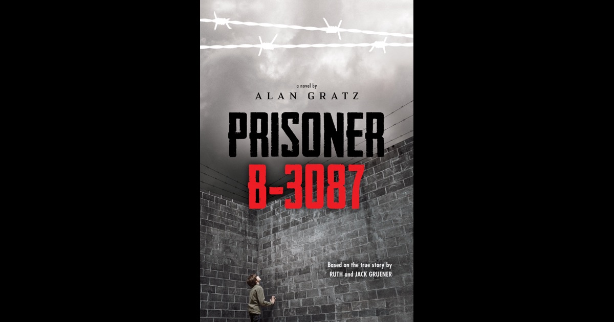 Prisoner B-3087 By Alan Gratz, Jack Gruener & Ruth Gruener On IBooks