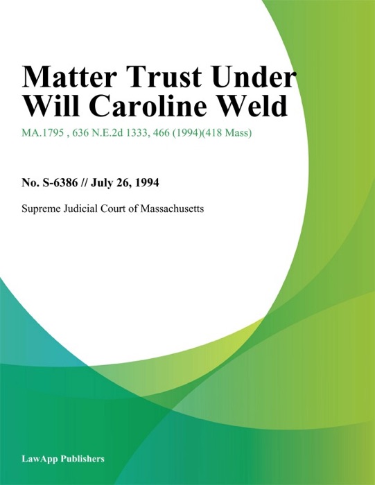 Matter Trust Under Will Caroline Weld