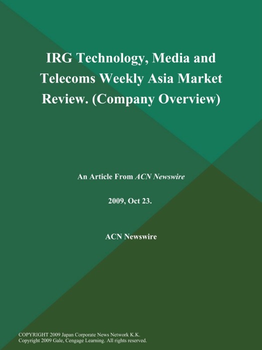 IRG Technology, Media and Telecoms Weekly Asia Market Review (Company Overview)