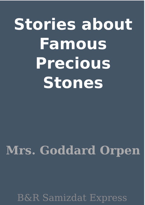 Stories about Famous Precious Stones