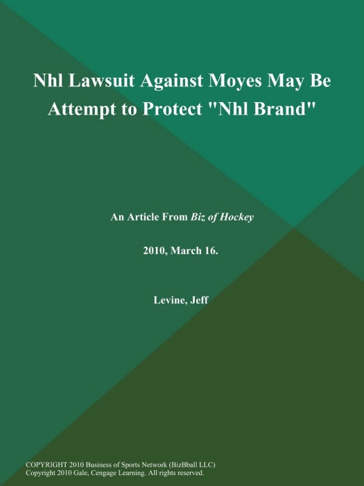 Nhl Lawsuit Against Moyes May Be Attempt to Protect 