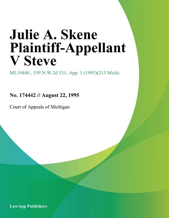 Julie A. Skene Plaintiff-Appellant V Steve