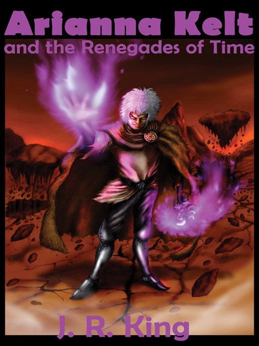 Arianna Kelt and the Renegades of Time