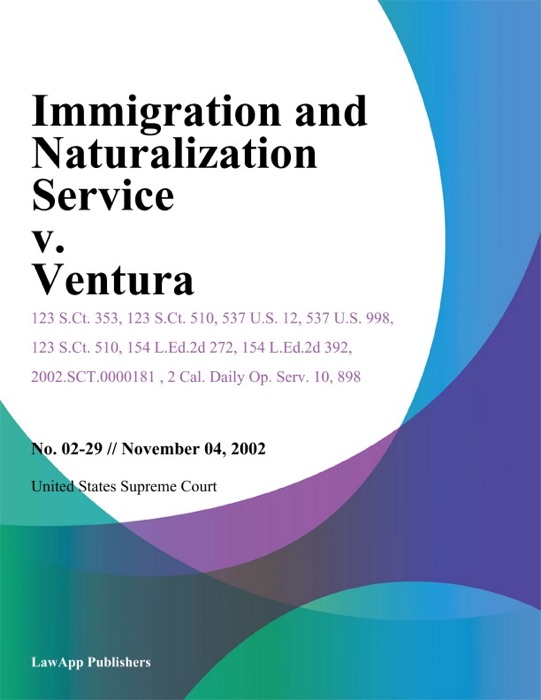 Immigration And Naturalization Service V. Ventura