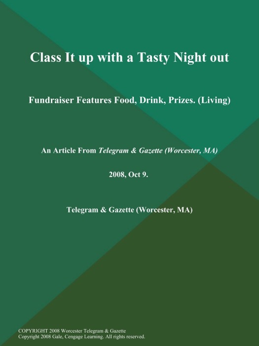 Class It up with a Tasty Night out; Fundraiser Features Food, Drink, Prizes (Living)