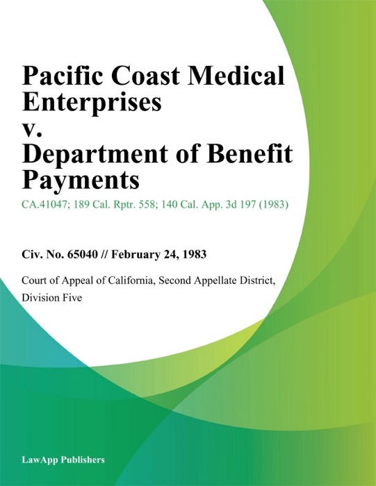 Pacific Coast Medical Enterprises V. Department Of Benefit Payments