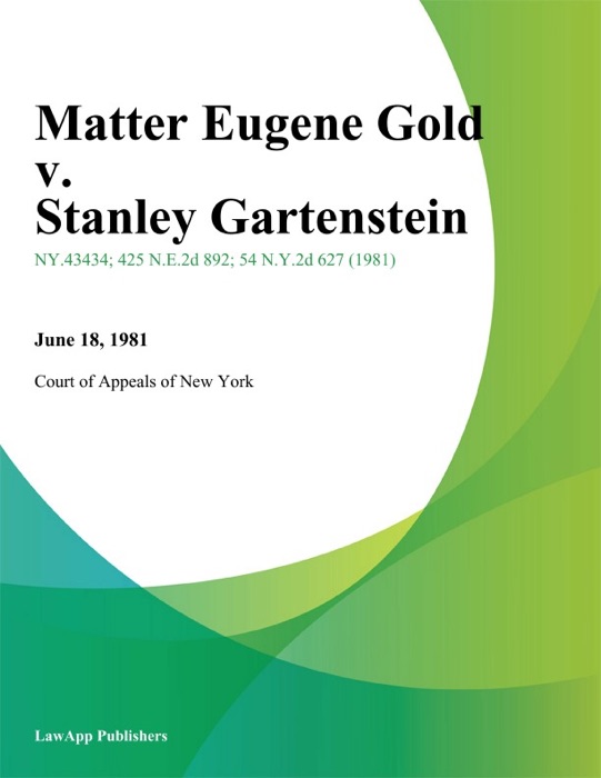 Matter Eugene Gold v. Stanley Gartenstein