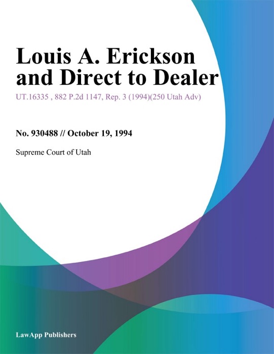 Louis A. Erickson and Direct to Dealer