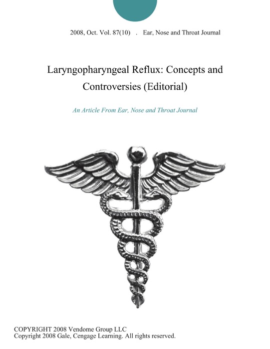 Laryngopharyngeal Reflux: Concepts and Controversies (Editorial)