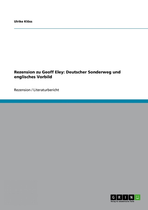 Rezension zu Geoff Eley: Deutscher Sonderweg und englisches Vorbild