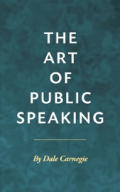 The Art of Public Speaking - Dale Carnegie
