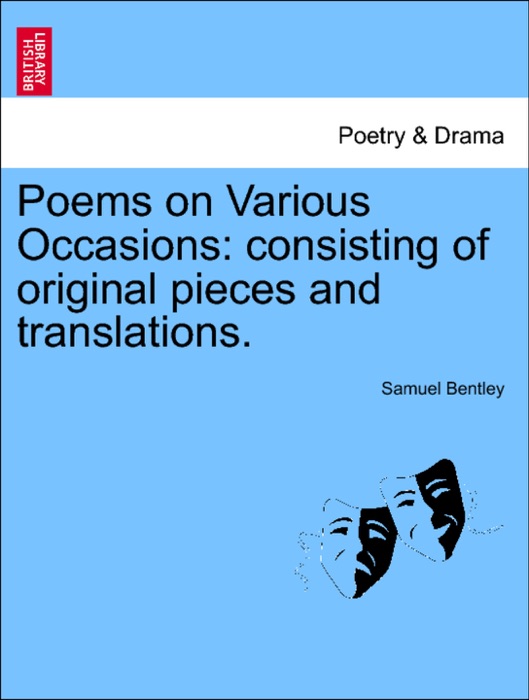 Poems on Various Occasions: consisting of original pieces and translations.